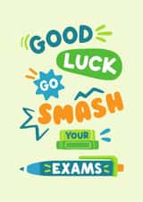Classic Good Luck Card - Go Smash Your Exams created by Helen Thompson