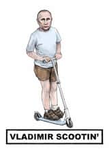 Funny Birthday Card - Vladimir Scootin' - Political Pun created by Quite Good Cards