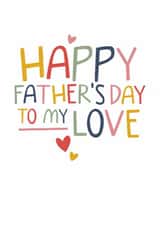 Happy Father's Day to My Love | Husband Father's Day Card created by Laurent Collective