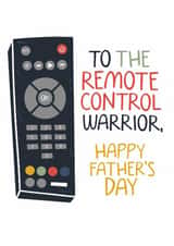 Funny Father's Day Card - To The Remote Control Warrior created by Laurent Collective