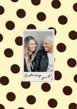 Personalised Birthday Photo Card created by Holly Walsh - Classic Birthday Card - Polaroid Photo - Polka Dots
