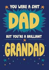 Rude Father's Day Card - You Were A Shit Dad - But You're A Brilliant Grandad created by @Cupsie's Creations
