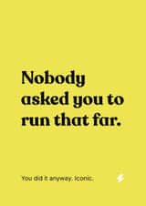 Funny Congratulations - Nobody Asked You To Run That Far created by Jog On Studio