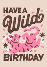 Arty Birthday Card - Pink Tiger - Have A Wild Birthday created by The Inking Rose