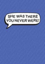 Classic Father's Day Card - You Weren't There created by The Boy and the Bear