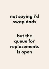 Funny Father's Day Card - Queue For Replacements created by Sundiva Designs