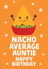 Cute Birthday Card - For Auntie - Nacho Pun created by tea please