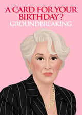 Funny Birthday Card - Miranda - The Devil Wears Prada - Groundbreaking created by Pink Peach Cards