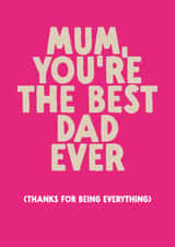 Classic Father's Day Card - For Mum - Thanks For Being Everything created by The Buddy Fernandez Card Co.