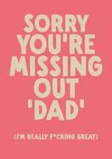 Funny Father's Day Card - Missing Out created by The Buddy Fernandez Card Co.
