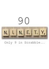 90th Scrabble Card "only 9 in Scrabble" created by Namephrame