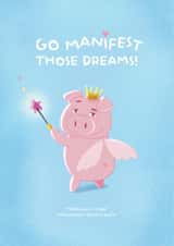 Funny Manifestation Card | Go Manifest Those Delulu Dreams created by POSITIVELY PIGASUS