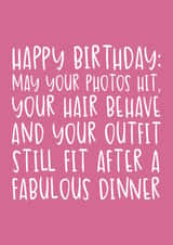 Funny Birthday Card - For Her - May Your Outfit Still Fit After Dinner created by Brogan Thomas