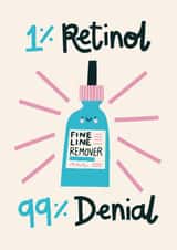 Funny Birthday Card - Skincare - 1% Retinol 99% Denial created by Christine Cuddihy Illustration