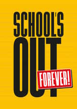 School's Out Forever created by FurzePrints