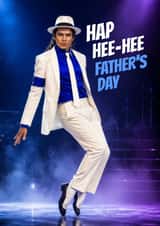 Funny Father's Day Card - Michael Jackson - Hap-Hee-Hee Father's Day created by Woody's Design