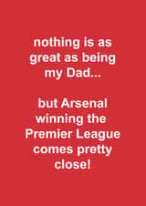 Arsenal Father's Day Card - Football - As Great As Being My Dad created by The Cake Thief