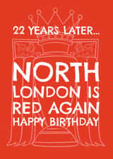 Arsenal Birthday Card - Arsenal - North London Is Red Again created by AbiGoLucky