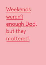 Classic Father’s Day - Weekends Mattered created by Twin Pines Creative