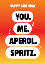 Funny Happy Birthday Card Aperol Spritz You Me created by Seb Sells