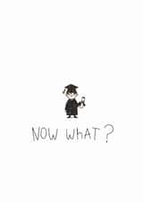 Funny Graduate Card - Now What? - Cute Minimal Graduation Card created by Marina Kromitsyna