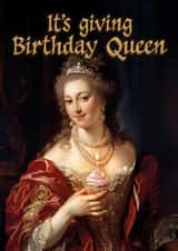 Funny Birthday Card – It's Giving Birthday Queen — Historical Portrait Painting created by Bonne Nouvelle