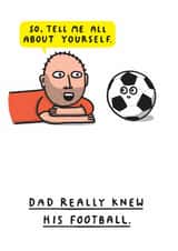 Funny Father's Day Card - Dad Really Knew His Football created by mungo and shoddy