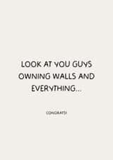 Funny 'Look at you guys owning walls and everything' New Home/Mortgage Card! created by Puns and Needles
