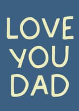 Love You Dad - A Dad Card for All Occasions created by Puns and Needles
