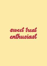 Sweet Treat Enthusiast Card - Typography created by Ella Goddard