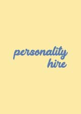 Personality Hire New Job Card - Typography created by Ella Goddard