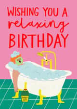 Funny Birthday Card - Bubble Bath - Relaxing Birthday created by AbiGoLucky