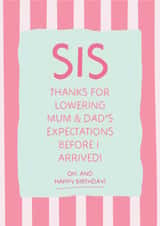 Funny Birthday Card - For Sister - Thanks For Lowering Expectations created by Puns and Needles