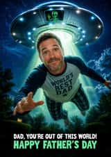 Funny Father’s Day Card - You’re Out Of This World - UFO created by Woody's Design