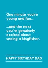Funny Birthday Card - For Dad - Excited About Seeing A Kingfisher - Bird Watching created by Lemonade Insight
