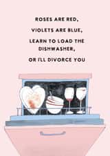 Funny Anniversary/Valentine's Day Card - Roses Are Red - Learn To Load The Dishwasher - Divorce You created by Holly Fox