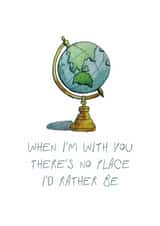 Classic Anniversary Card - No Place I'd Rather Be - Globe created by Alice Smith