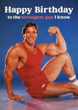 Funny Birthday Card - Strongest Guy - Arnold Schwarzenegger - Retro Bodybuilder created by Bonne Nouvelle