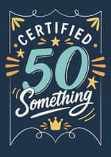 Funny Birthday Card - Certified Fifty Something created by Happy  Introvert