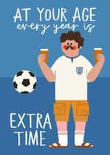 Funny Birthday Card - World Cup Football - Extra Time created by AbiGoLucky