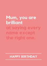 Funny Birthday Card for Mum - Wrong Names - Relatable parenting humour created by Lemonade Insight