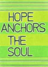 Hope anchors the Soul
Contemporary card
Suitable for friend or relative created by Apricot Cards