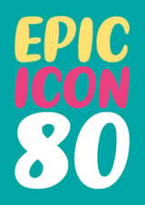 Classic 80th Birthday Card - Epic Icon 80 created by Dean Morris Cards