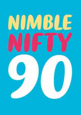 Fun 90th Birthday Card - Nimble Nifty 90 created by Dean Morris Cards