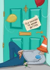 Funny Birthday Card - Old Enough To Know Better - For Him created by Running with Scissors