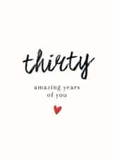 Classic Birthday Card - 30th - Thrity Amazing Years created by Spark and Wild