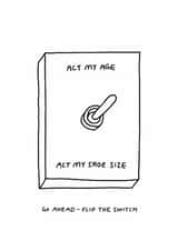 Funny Birthday Card - Act My Age Or Shoe Size created by Redback Cards