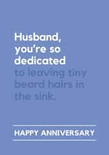 Funny Anniversary Card - For Husband - Beard Hairs In The Sink created by Lemonade Insight