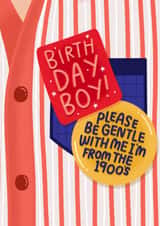 Funny Birthday Card - Badge - Please Be Gentle With Me - From The 1900's created by katie illustrated