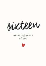 Classic Birthday Card - 16th - Amazing Years Of You created by Spark and Wild